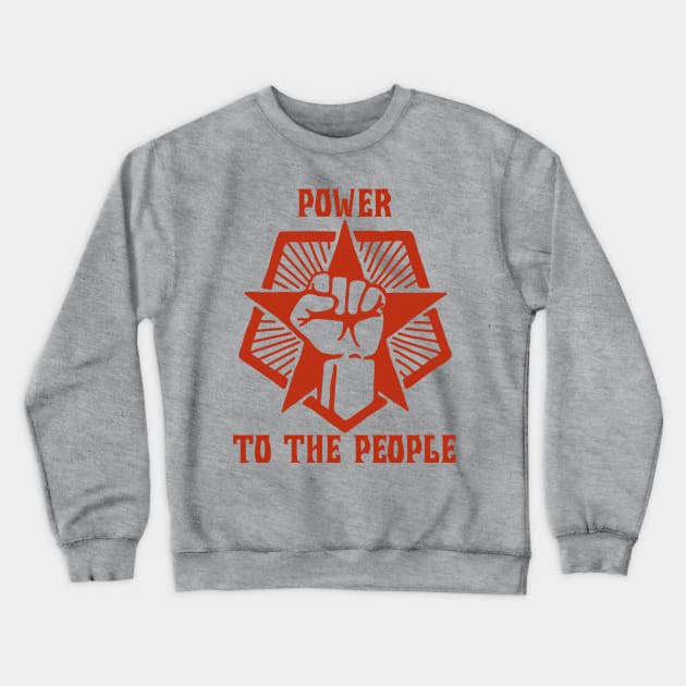 Power To The People Crewneck Sweatshirt by Slightly Unhinged